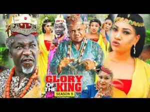 GLORY OF THE KING SEASON 5 - 2019 Nollywood Movie